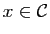 $ x\in\mathcal{C}$
