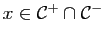 $ x\in\mathcal{C}^+\cap\mathcal{C}^-$