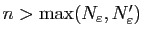 $ n>\max(N_\varepsilon,N'_\varepsilon)$