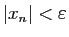 $ \vert x_n\vert<\varepsilon$