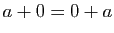 $ a+0=0+a$