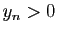 $ y_n>0$