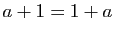 $ a+1=1+a$