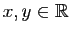$ x,y\in\mathbb{R}$