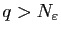 $ q>N_\varepsilon$