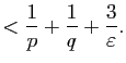 $\displaystyle <\frac{1}{p}+\frac{1}{q}+\frac{3}{\varepsilon}.$
