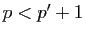 $ p<p'+1$