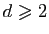 $ d\geqslant 2$