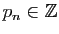 $ p_n\in\mathbb{Z}$