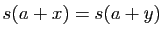 $ s(a+x)=s(a+y)$