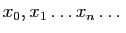 $ x_0,x_1\dots x_n\dots$
