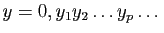 $ y=0,y_1y_2\dots y_p\dots$