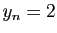 $ y_n=2$