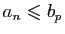 $ a_n\leqslant
b_p$