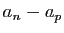 $\displaystyle a_n-a_p$