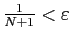 $ \frac{1}{N+1}<\varepsilon$