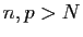 $ n, p>N$