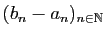 $ (b_n-a_n)_{n\in\mathbb{N}}$