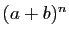 $ (a+b)^n$