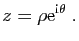$\displaystyle z = \rho \mathrm{e}^{\mathrm{i}\theta}\;.
$
