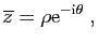 $\displaystyle \overline{z} = \rho \mathrm{e}^{-\mathrm{i}\theta}\;,
$