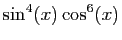 $\displaystyle \sin^4(x) \cos^6(x)$