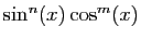 $ \sin^n(x)\cos^m(x)$