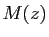 $ M(z)$