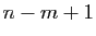 $ n-m+1$