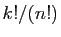 $ k!/(n!)$