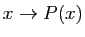 $ x\to P(x)$