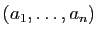 $ (a_{1},\ldots, a_{n})$