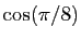 $ \cos(\pi/8)$