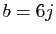 $ b=6j$