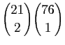 $ \displaystyle{\binom{21}{2}\binom{76}{1}}$
