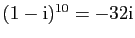 $ (1-\mathrm{i})^{10}=-32\mathrm{i}$