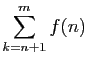 $ \displaystyle{\sum_{k=n+1}^m f(n)}$