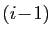 $ (i\!-\!1)$