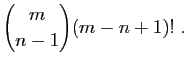 $\displaystyle \binom{m}{n-1}(m-n+1)!\;.$