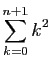 $\displaystyle \sum_{k=0}^{n+1}k^2$