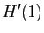 $ H'(1)$