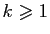 $ k\geqslant 1$