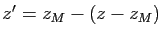 $ z'=z_M-(z-z_M)$