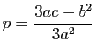 $\displaystyle p=\frac{3ac-b^2}{3a^2}$