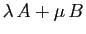 $ \lambda A+\mu B$