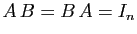 $ A B=B A=I_n$