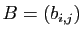 $ B=(b_{i,j})$