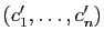 $ (c'_1,\ldots,c'_n)$