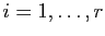 $ i=1,\ldots,r$