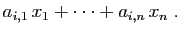 $\displaystyle a_{i,1} x_1+\cdots+a_{i,n} x_n\;.
$